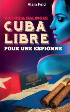 portada Cuba libre pour une espionne: Victoria, secret agent (in French)