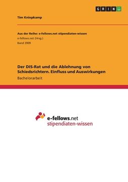 portada Der DIS-Rat und die Ablehnung von Schiedsrichtern. Einfluss und Auswirkungen (in German)