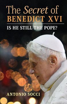 portada The Secret of Benedict Xvi: Is he Still the Pope? (in English)