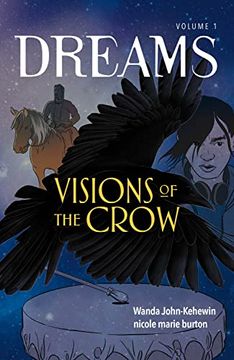 portada Visions of the Crow (Dreams, 1) (Volume 1) (en Inglés)