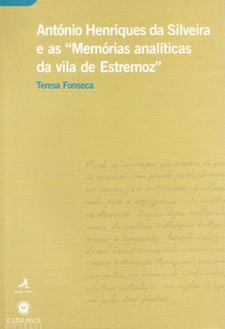portada ANTÓNIO HENRIQUES DA SILVEIRA E AS MEMÓRIAS ANALÍTICAS DA VILA DE ESTREMOZ