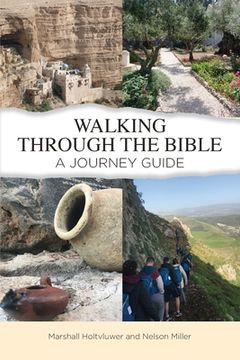 portada Walking Through the Bible: A Journey Guide (en Inglés)