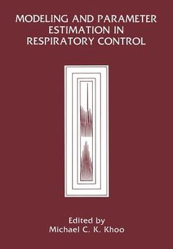 portada Modeling and Parameter Estimation in Respiratory Control