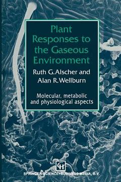 portada Plant Responses to the Gaseous Environment: Molecular, Metabolic and Physiological Aspects (en Inglés)