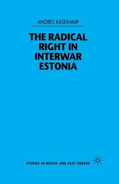 portada The Radical Right in Interwar Estonia (en Inglés)