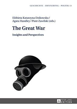portada The Great War: Insights and Perspectives (Geschichte - Erinnerung - Politik. Studies in History, Memory and Politics)