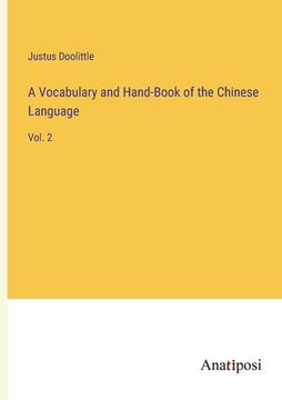 portada A Vocabulary and Hand-Book of the Chinese Language: Vol. 2 (en Inglés)