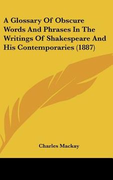 portada a glossary of obscure words and phrases in the writings of shakespeare and his contemporaries (1887)