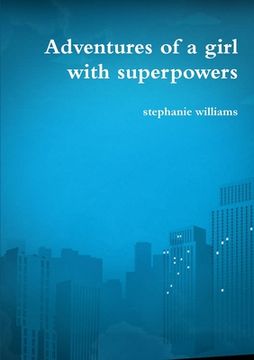 portada Adventures of a girl with superpowers (en Inglés)