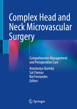 portada Complex Head and Neck Microvascular Surgery: Comprehensive Management and Perioperative Care (en Inglés)