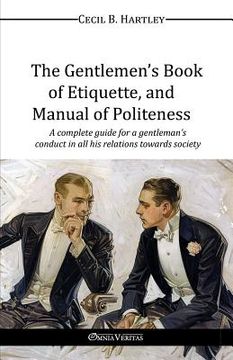 portada The Gentlemen's Book of Etiquette, and Manual of Politeness (en Inglés)