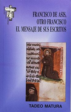 portada Francisco de Asís, Otro Francisco: El Mensaje de sus Escritos (Hermano Francisco)