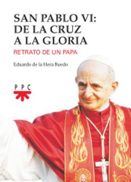 portada San Pablo vi: De la Cruz a la Gloria: Retrato de un Papa