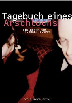portada Tagebuch eines Arschlochs (en Alemán)