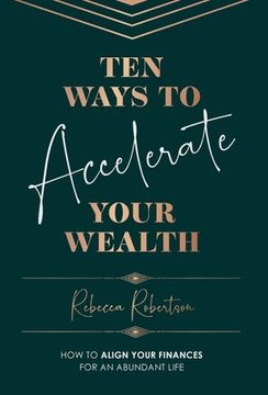 portada Ten Ways To Accelerate Your Wealth (en Inglés)