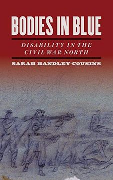 portada Bodies in Blue: Disability in the Civil war North (Uncivil Wars Ser. ) (en Inglés)