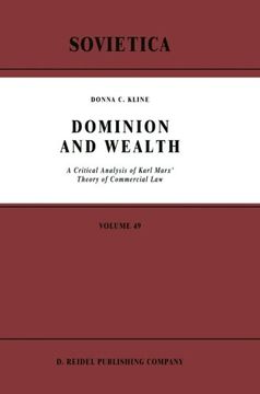 portada Dominion and Wealth: A Critical Analysis of Karl Marx’ Theory of Commercial Law (Sovietica) (Volume 49)