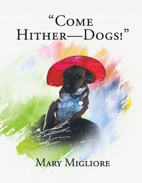 portada "Come Hither - Dogs!" (in English)