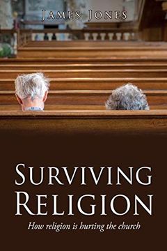 portada Surviving Religion: How Religion is Hurting the Church (en Inglés)
