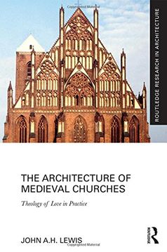 portada The Architecture of Medieval Churches: Theology of Love in Practice (en Inglés)