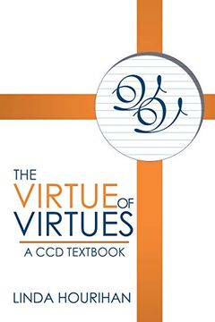 portada The Virtue of Virtues: A ccd Textbook (in English)