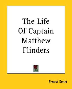 portada the life of captain matthew flinders (en Inglés)