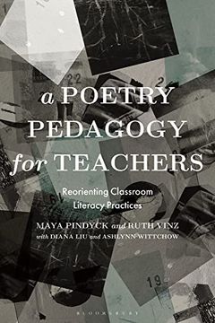 portada A Poetry Pedagogy for Teachers: Reorienting Classroom Literacy Practices (en Inglés)