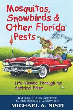 portada Mosquitos, Snowbirds & Other Florida Pests (en Inglés)