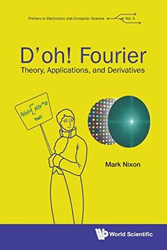 portada D'Oh! Fourier: Theory, Applications, and Derivatives: 5 (Primers in Electronics and Computer Science) 