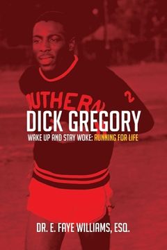 portada Dick Gregory Wake up and Stay Woke: Running for Life (en Inglés)