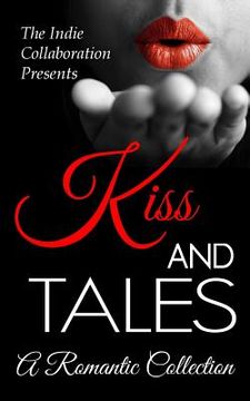 portada Kiss and Tales: A Romantic Collection (en Inglés)