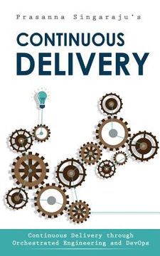 portada Continuous Delivery: Through Orchestrated Engineering and Principles of DevOps (en Inglés)