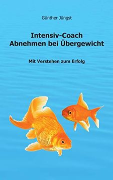 portada Intensiv-Coach Abnehmen bei Übergewicht: Mit Verstehen zum Erfolg (in German)