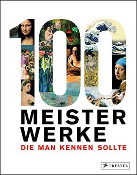 portada 100 Meisterwerke, die man Kennen Sollte (in German)