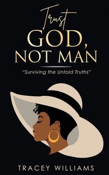 portada Trust God, Not Man! (en Inglés)
