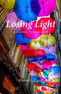 portada Losing Light: A Journey Through Grief (en Inglés)