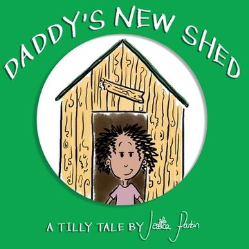 portada Daddy's New Shed: Children's Funny Picture Book (en Inglés)
