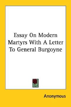 portada essay on modern martyrs with a letter to general burgoyne (en Inglés)