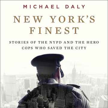 portada New York'S Finest: Stories of the Nypd and the Hero Cops who Saved the City (Audiolibro) (en Inglés)