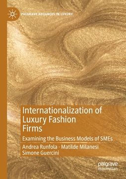 portada Internationalization of Luxury Fashion Firms: Examining the Business Models of Smes (en Inglés)