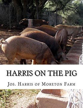 portada Harris on the Pig: The Breeding, Rearing, Management and Improvement of Swine (in English)