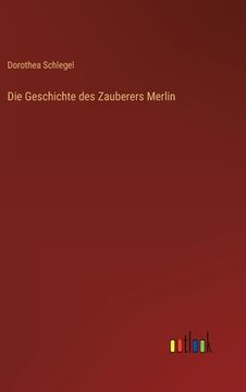 portada Die Geschichte des Zauberers Merlin (en Alemán)