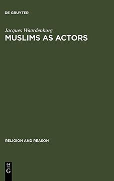 portada Muslims as Actors (Religion & Reason) (en Inglés)
