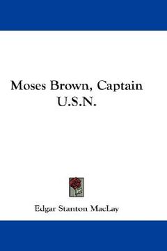 portada moses brown, captain u.s.n. (en Inglés)