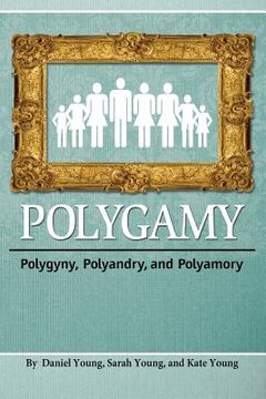 portada Polygamy: Polygyny, Polyandry, and Polyamory (en Inglés)