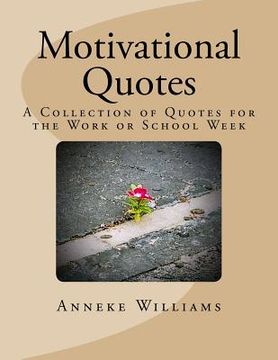 portada Motivational Quotes: A Collection of Quotes for the Work or School Week (en Inglés)