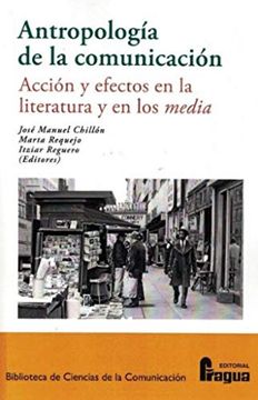 portada Antropología de la Comunicación: Acción y Efectos en la Literatura y en los Media (in Spanish)