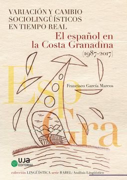 portada Variación y Cambio Sociolingüísticos en Tiempo Real: El Español en la Costa Granadina (1987-2017)