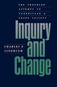 portada Inquiry and Change: The Troubled Attempt to Understand and Shape Society 