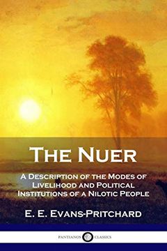 portada The Nuer: A Description of the Modes of Livelihood and Political Institutions of a Nilotic People (en Inglés)